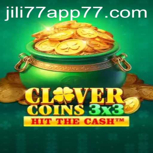 Explore the Thrilling World of Clovercoin3x3 with JILI77 App